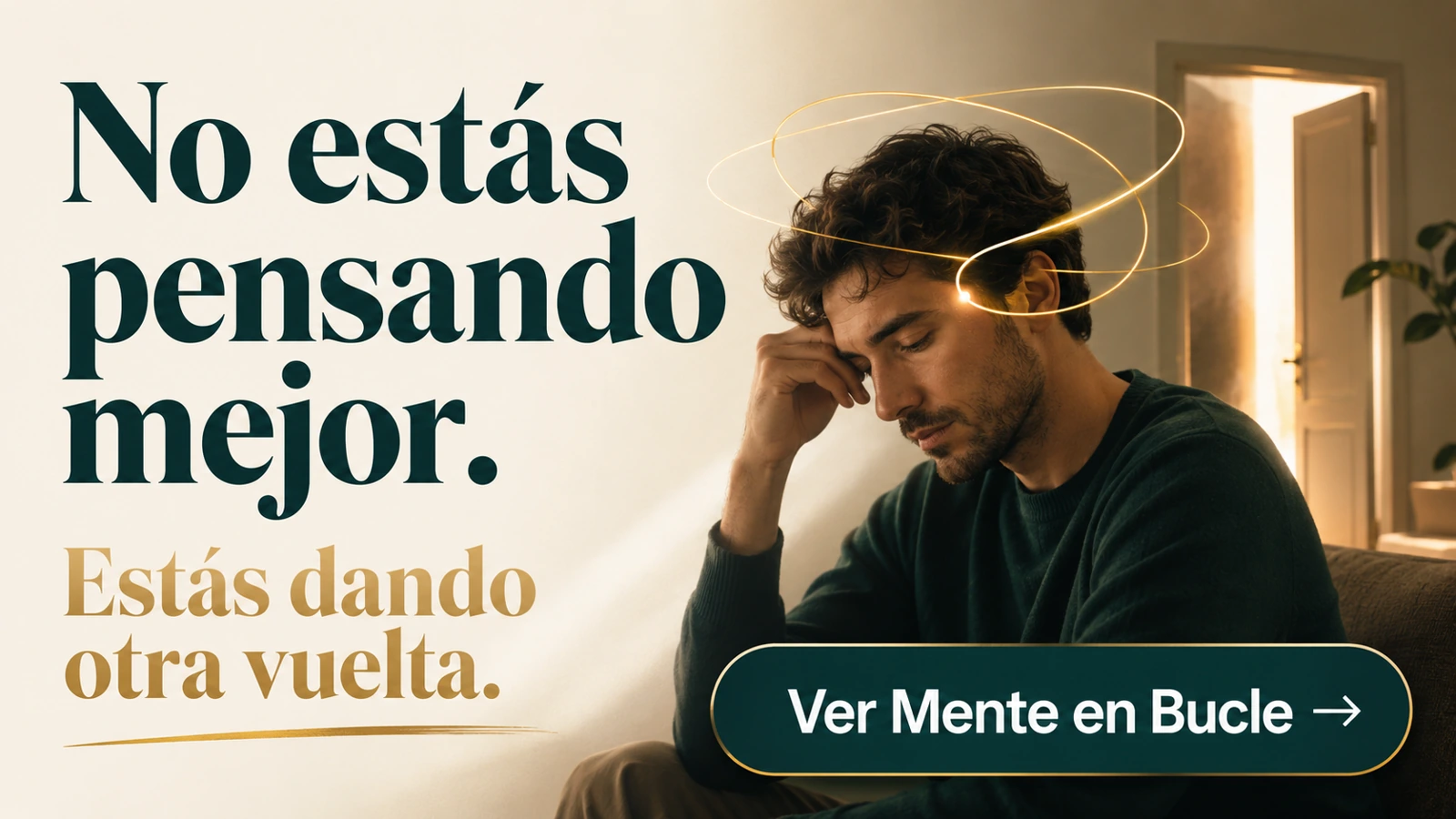 Cartel recomendado: No estás pensando mejor. Estás dando otra vuelta.