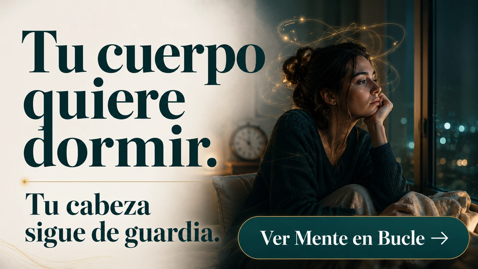 Cartel recomendado: Tu cuerpo quiere dormir. Tu cabeza sigue de guardia.